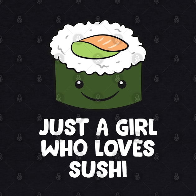 Just a Girl Who Loves Sushi by EQDesigns